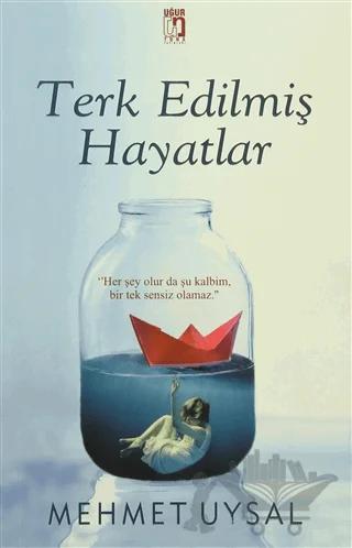 Terk Edilmiş Hayatlar