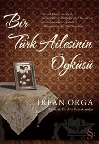 Bir Türk Ailesinin Öyküsü – İrfan Orga – Everest Yayınları kitap kapağı