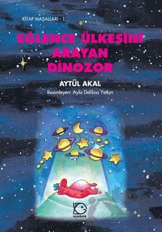 Eğlence Ülkesini Arayan Dinozor