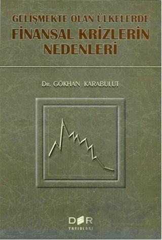 Gelişmekte Olan Ülkelerde Finansal Krizlerin Nedenleri