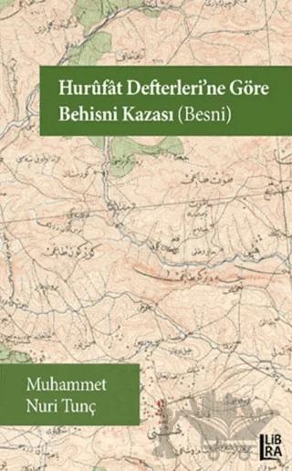 Hurufat Defterleri’ne Göre Behisni Kazası (Besni)