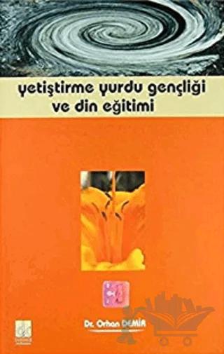 Yetiştirme Yurdu Gençliği ve Din Eğitimi