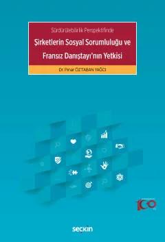 Sürdürülebilirlik PerspektifindeŞirketlerin Sosyal Sorumluluğu ve Fransız Danıştayı'nın Yetkisi