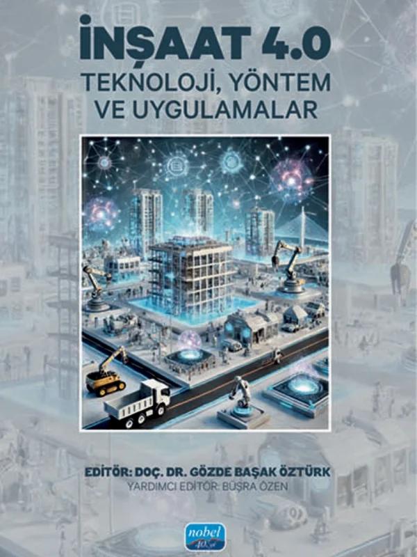 İNŞAAT 4.0 - Teknoloji, Yöntem ve Uygulamalar
