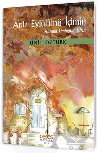 Anla Eylül'ünü İçimin – Ümit Öztürk – Ceres Yayınları kitap kapağı