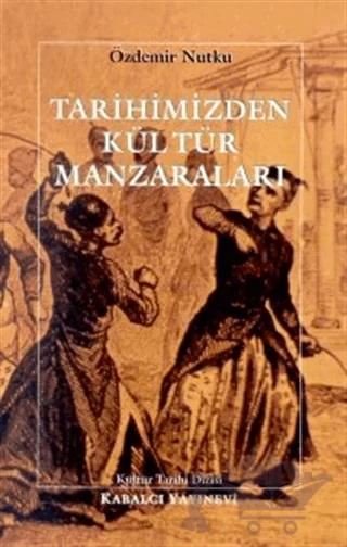 Tarihimizden Kültür Manzaraları
