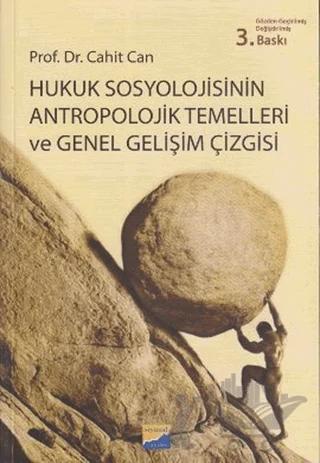 Hukuk Sosyolojisinin Antropolojik Temelleri ve Genel Gelişim Çizgisi