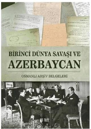 Birinci Dünya Savaşı ve Azerbaycan