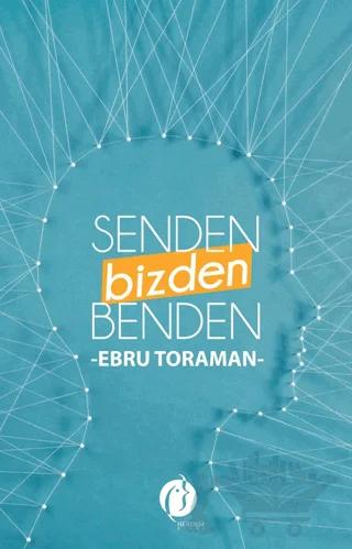Senden, Benden, Bizden