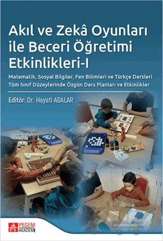 Akıl Ve Zeka Oyunları İle Beceri Öğretimi Etkinlikleri - I (E-Kitap)