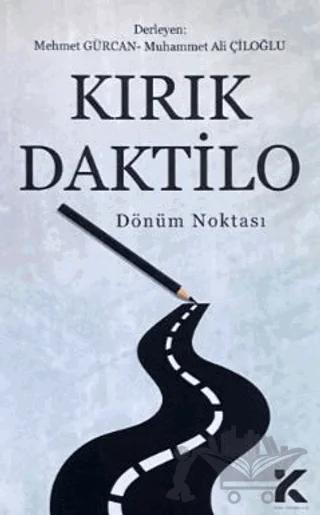 Kırık Daktilo Dönüm Noktası