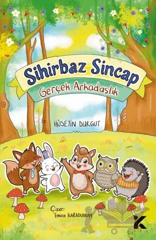 Sihirbaz Sincap – Gerçek Arkadaşlık