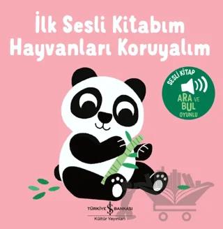 Hayvanları Koruyalım - İlk Sesli Kitabım
