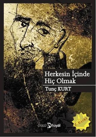 Herkesin İçinde Hiç Olmak
