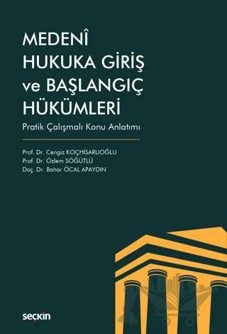 Medeni Hukuka Giriş ve Başlangıç Hükümleri