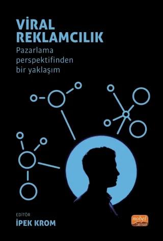 VİRAL REKLAMCILIK: Pazarlama Perspektifinden bir Yaklaşım