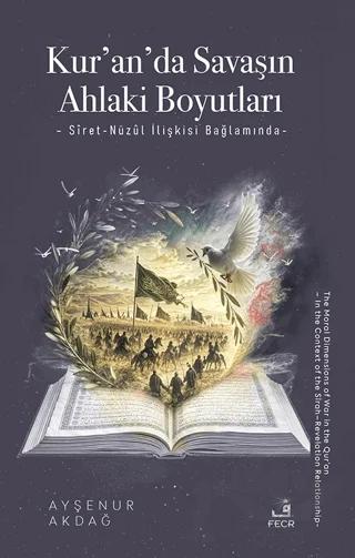 Kur'an'da Savaşın Ahlaki Boyutları