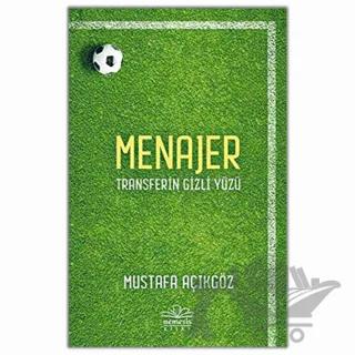 Menajer - Transferin Gizli Yüzü