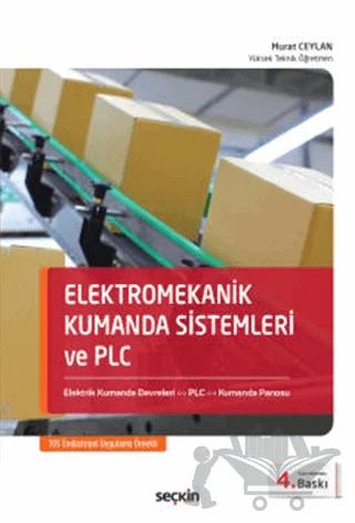 Elektromekanik Kumanda Sistemleri ve PLC – Murat Ceylan – Seçkin Yayıncılık kitap kapağı