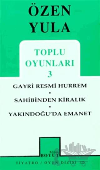 Toplu Oyunları 3 Gayri Resmi Hurrem / Sahibinden Kiralık / Yakındoğu’da Emanet