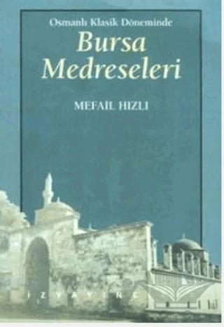 Osmanlı Klasik Döneminde Bursa Medreseleri