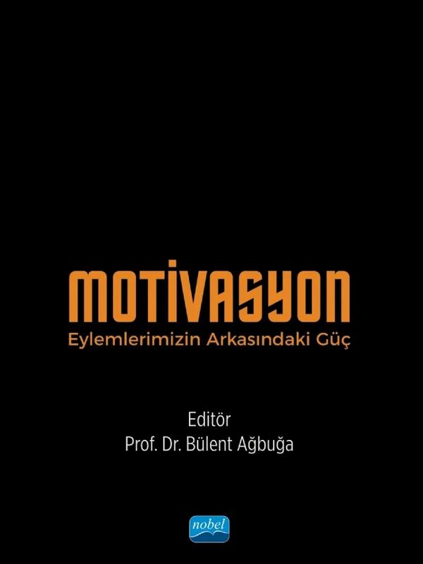 MOTİVASYON - Eylemlerimizin Arkasındaki Güç