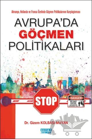 Almanya, Hollanda Ve Fransa Özelinde Göçmen Politikalarının Karşılaştırması Avrupada Göçmen Politikaları