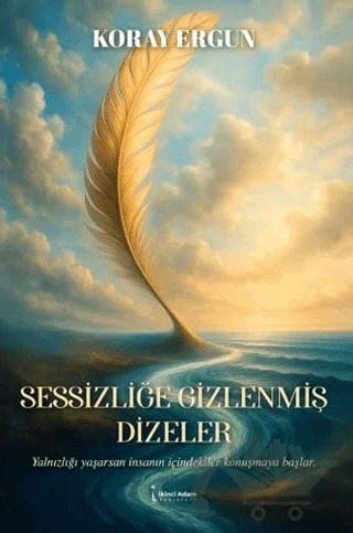 Sessizliğe Gizlenmiş Dizeler