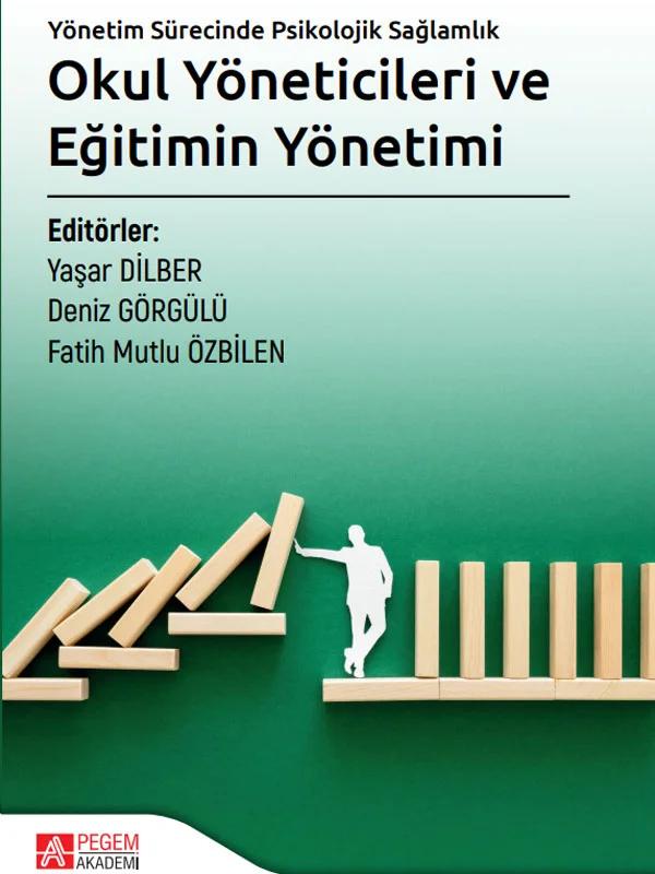 Yönetim Sürecinde Psikolojik Sağlamlık Okul Yöneticileri ve Eğitimin Yönetimi