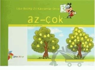 Uğur Böceği Zıt Kavramlar Serisi 3 : Az - Çok