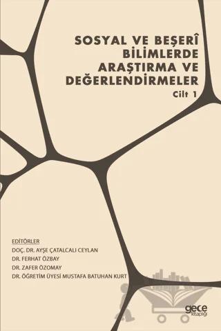 Sosyal ve Beşeri Bilimlerde Araştırma ve Değerlendirmeler - Cilt 1