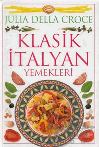 Klasik İtalyan Yemekleri