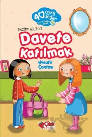 Davete Katılmak - 40 Öykü 40 Değer – Nezihe Ak İnci – Çilek Kitaplar kitap kapağı