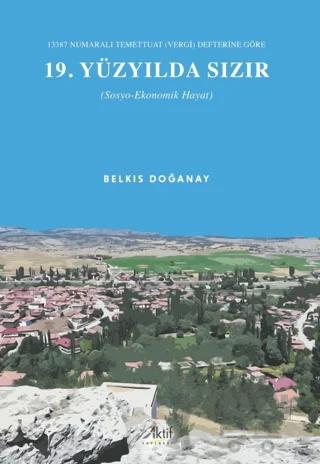 13387 Numaralı Temettuat (Vergi) Defterine Göre 19. Yüzyılda Sızır (Sosyo-Ekonomik Hayat)