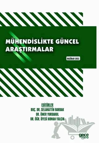 Mühendislikte Güncel Araştırmalar - Haziran 2022