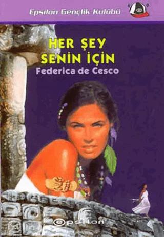 Her Şey Senin İçin – Federica de Cesco – Epsilon Yayınevi kitap kapağı