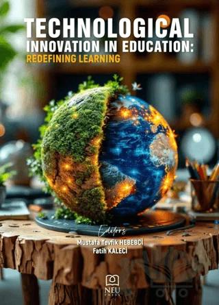 Technological Innovation in Education Redefining Learning – Kolektif – Necmettin Erbakan Üniversitesi Yayınları kitap kapağı