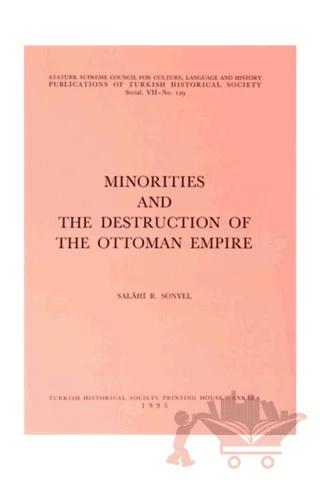 Minorities and The Destruction of The Ottoman Empire – Salahi R. Sonyel – Türk Tarih Kurumu Yayınları kitap kapağı