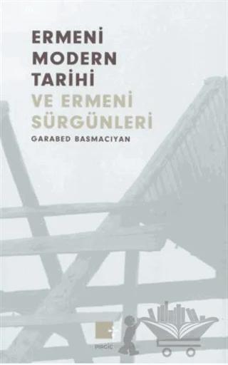 Ermeni Modern Tarihi ve Ermeni Sürgünleri