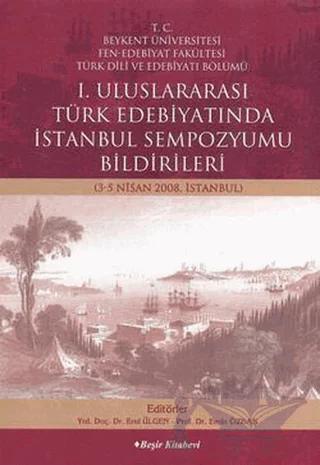 1. Uluslararası Türk Edebiyatında İstanbul Sempozyumu