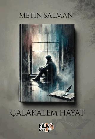 Çalakalem Hayat