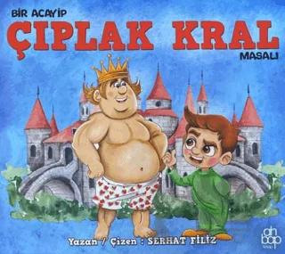 Bir Acayip Çıplak Kral Masalı