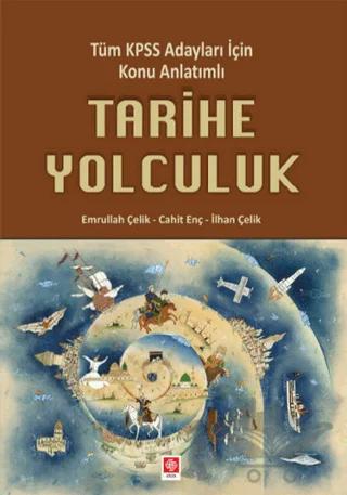 Tüm KPSS Adayları İçin Konu Anlatımlı Tarihe Yolculuk