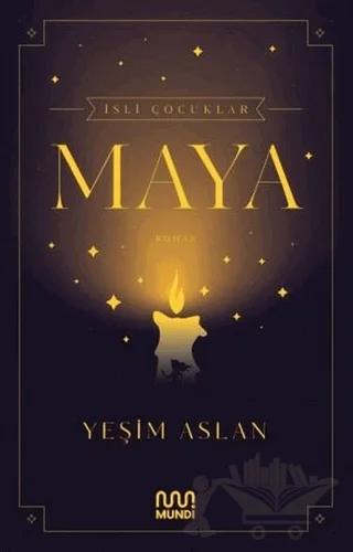 İsli Çocuklar: Maya