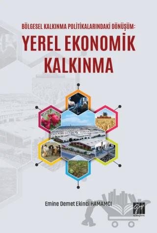 Bölgesel Kalkınma Politikalarındaki Dönüşüm: Yerel Ekonomik Kalkınma