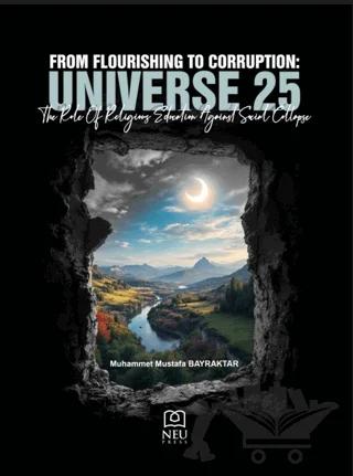 From Flourishing to Corruption: Universe 25 the Role of Religious Education Against Social Collapse