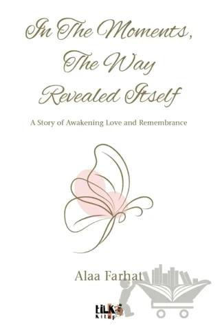 In The Moments, The Way Revealed Itself