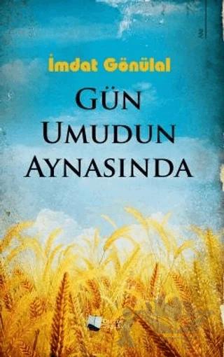 Gün Umudun Aynasında