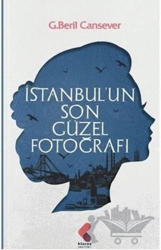 İstanbul’un Son Güzel Fotoğrafı