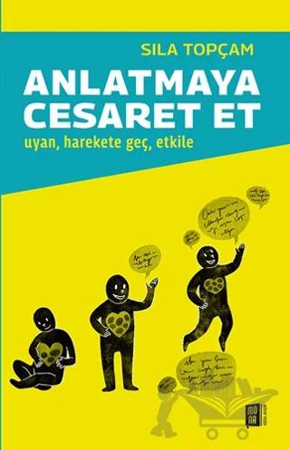Anlatmaya Cesaret Et – Sıla Topçam – Mona Kitap kitap kapağı
